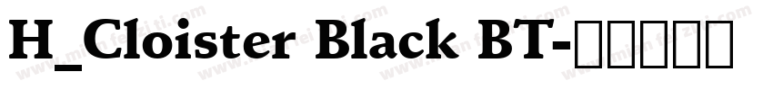 H_Cloister Black BT字体转换